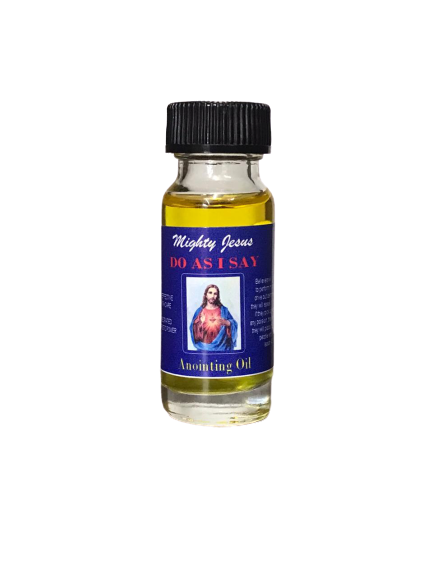 DO AS I SAY ANOINTING OIL